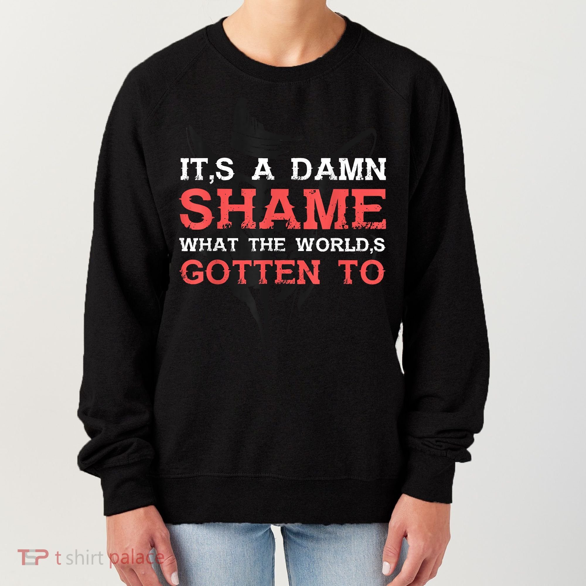 Oliver Anthony Its A Damn Shame What The Worlds Gotten To Women's Sweatshirt