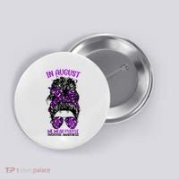Overdose Awareness In August We Wear Purple Messy Bun Button thumb 0