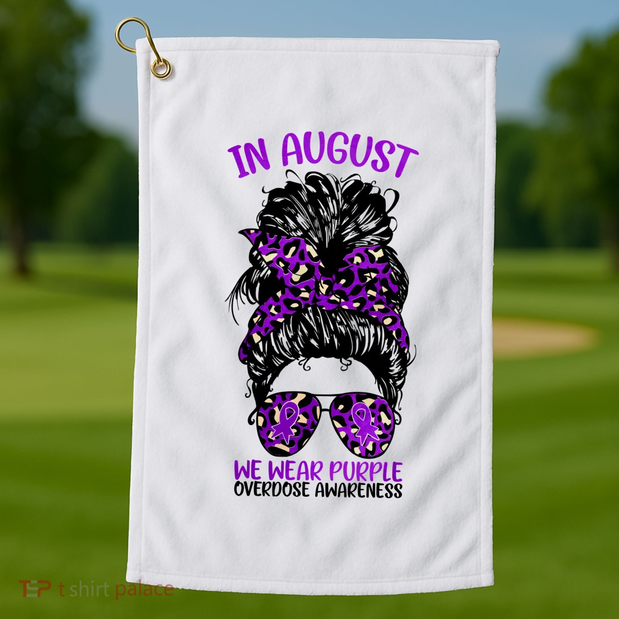 Overdose Awareness In August We Wear Purple Messy Bun Golf Towel