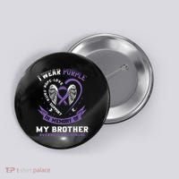 Overdose Awarenessc In Memory Of Brother Purple Ribbon Button thumb 0