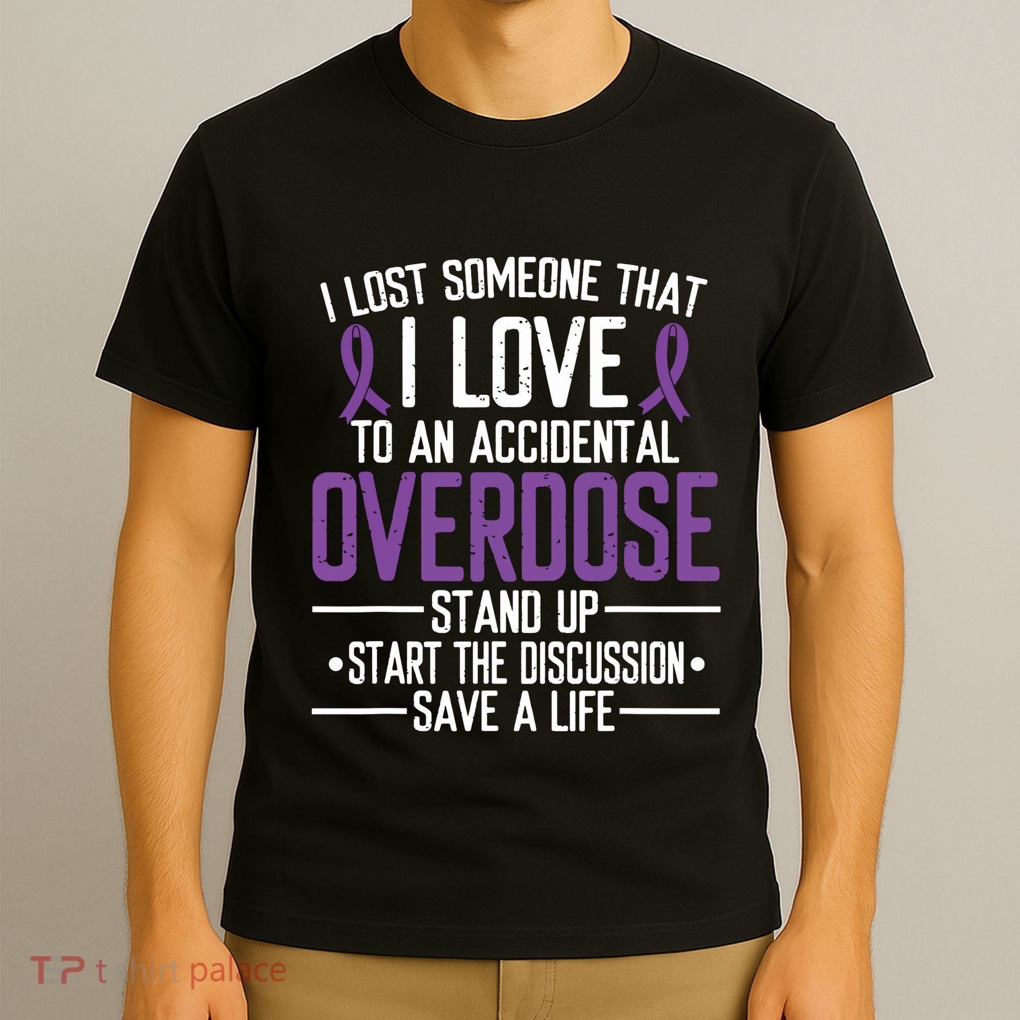 Overdose Awareness Lost Someone I Love Purple Ribbon T-Shirt