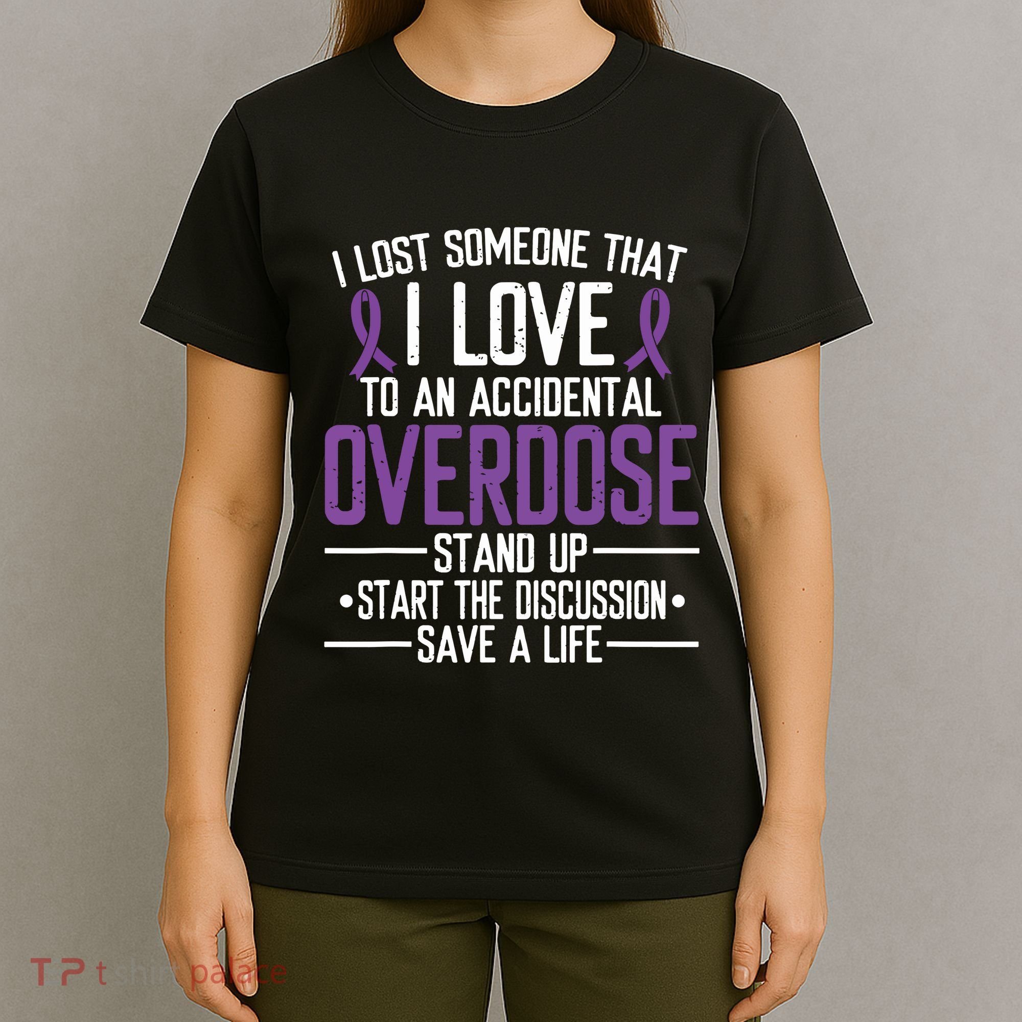 Overdose Awareness Lost Someone I Love Purple Ribbon T-Shirt