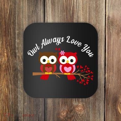 Owl Always Love You Coaster