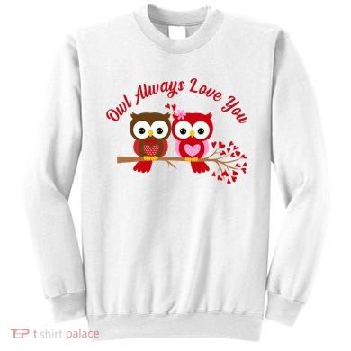 Owl Always Love You Sweatshirt