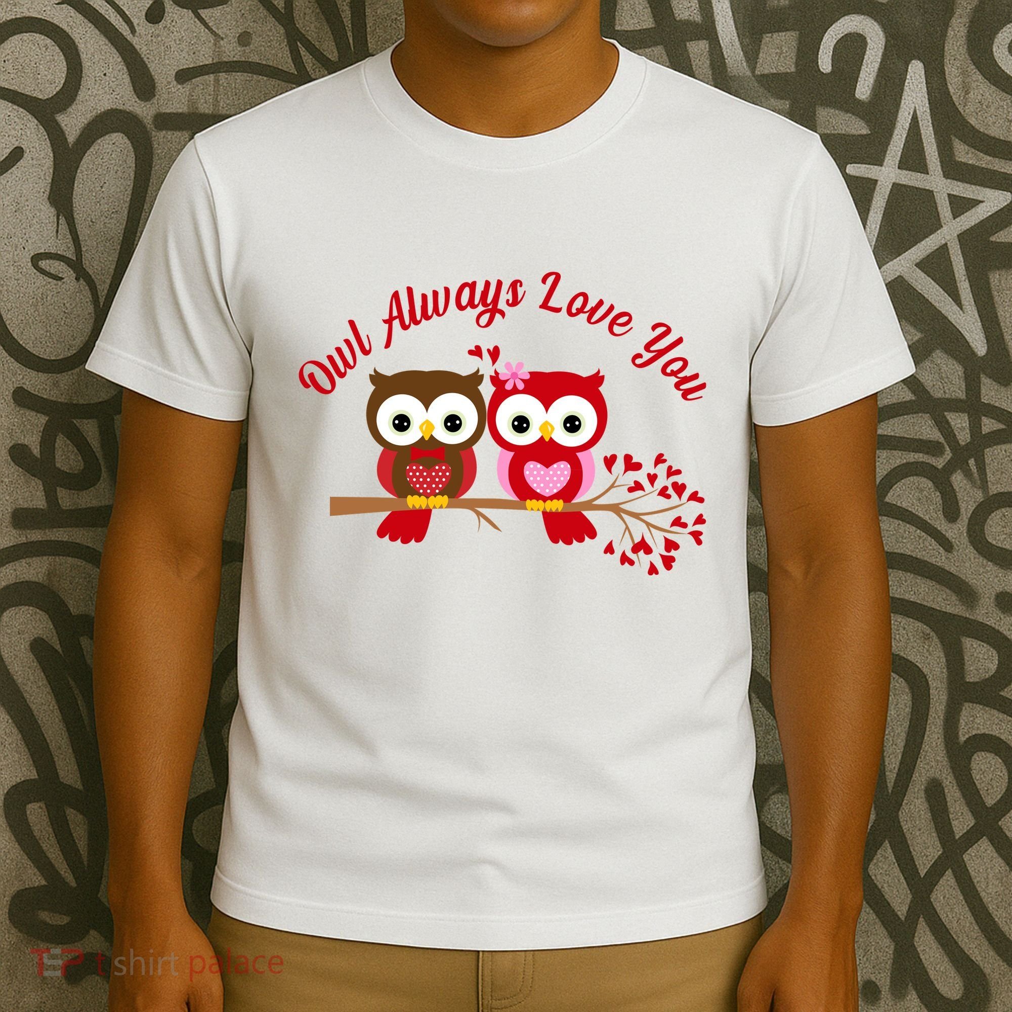Owl Always Love You T-Shirt