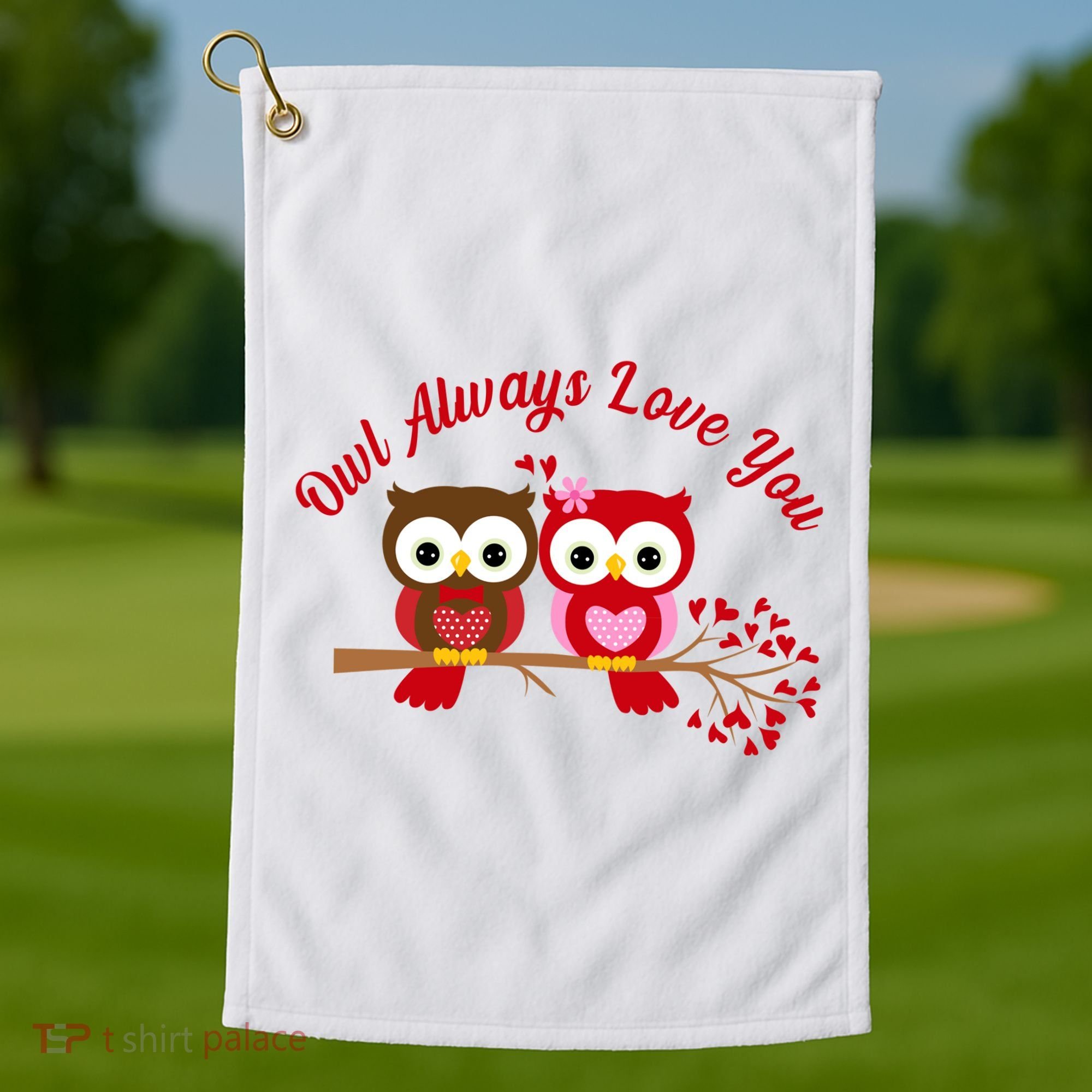 Owl Always Love You Golf Towel