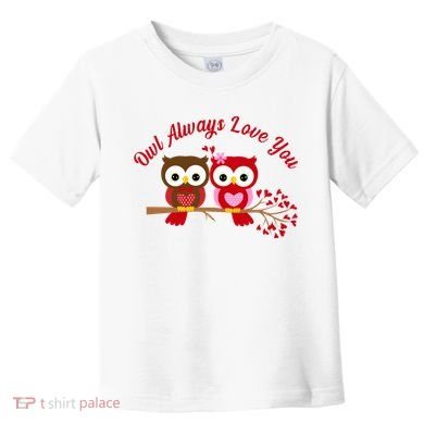 Owl Always Love You Toddler T-Shirt