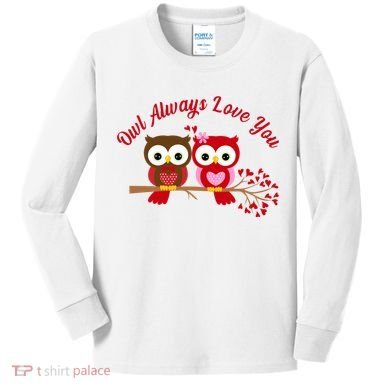 Owl Always Love You Kids Long Sleeve Shirt