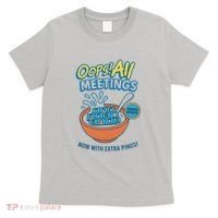 Oops! All Meetings T-Shirt thumb 0