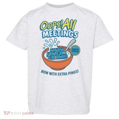 Oops! All Meetings Toddler T-Shirt