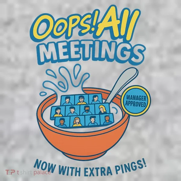 Oops! All Meetings Toddler T-Shirt