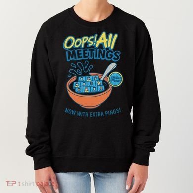Oops! All Meetings Women's Sweatshirt