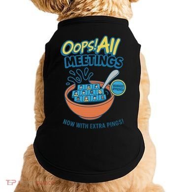 Oops! All Meetings Doggie Tank