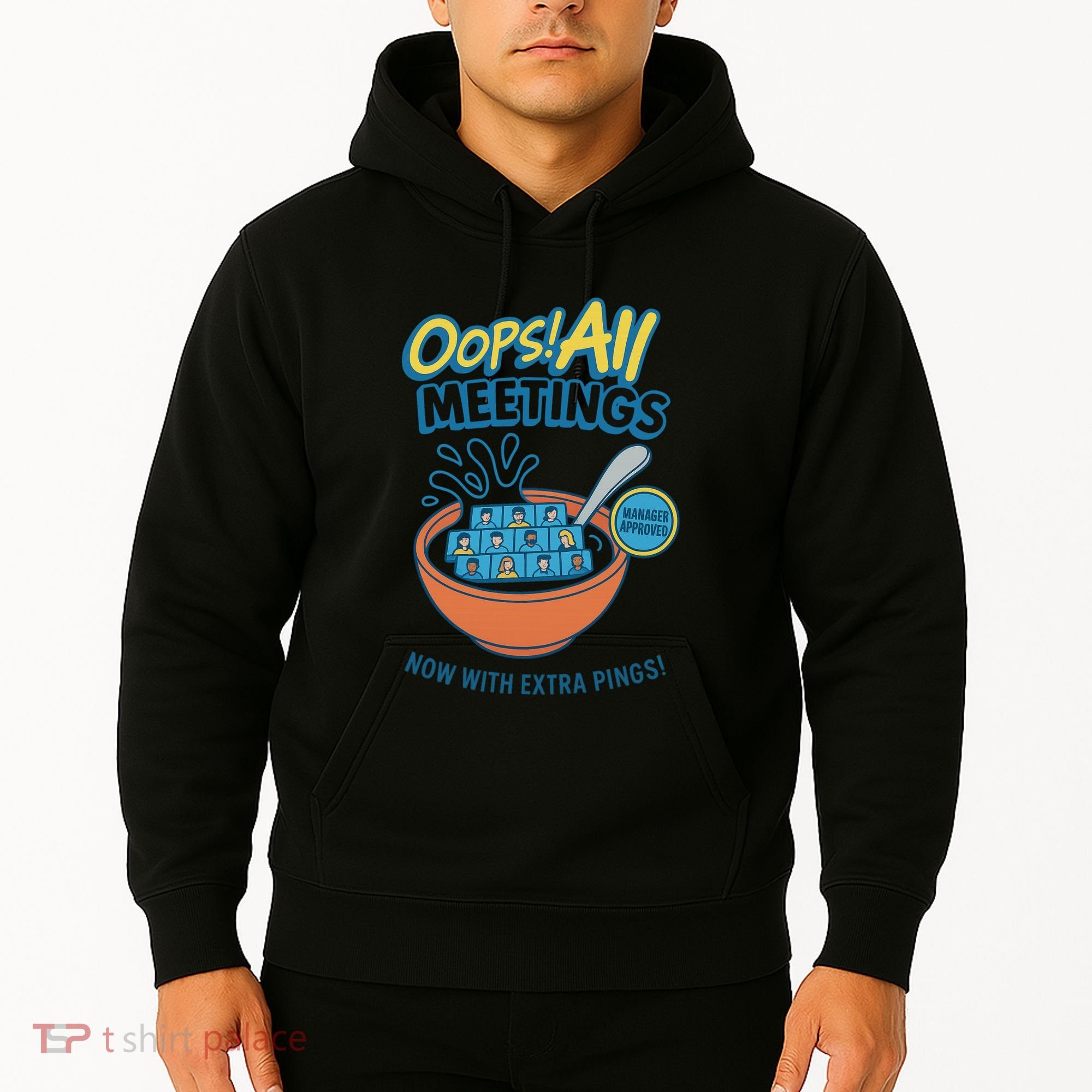 Oops! All Meetings Hoodie