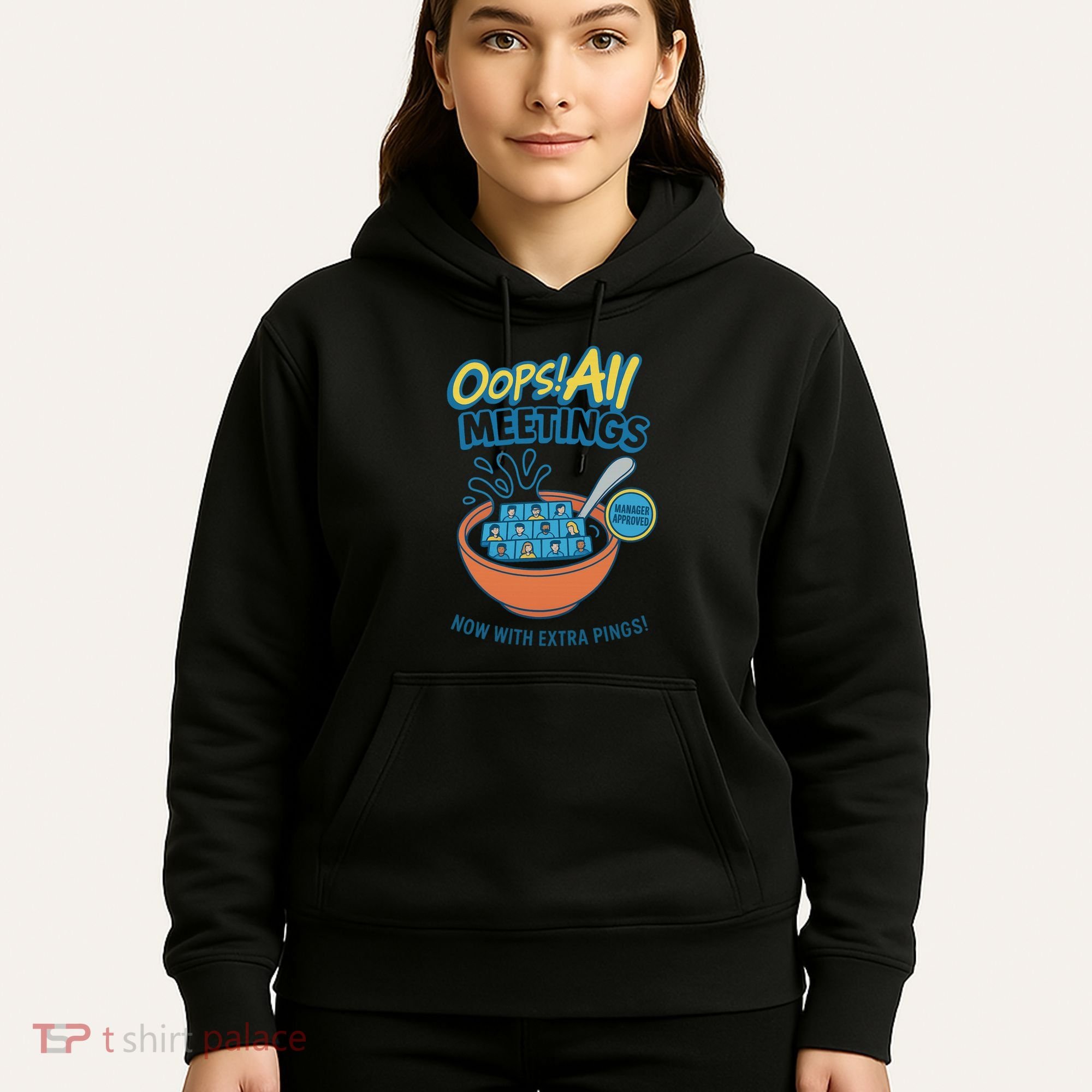 Oops! All Meetings Hoodie