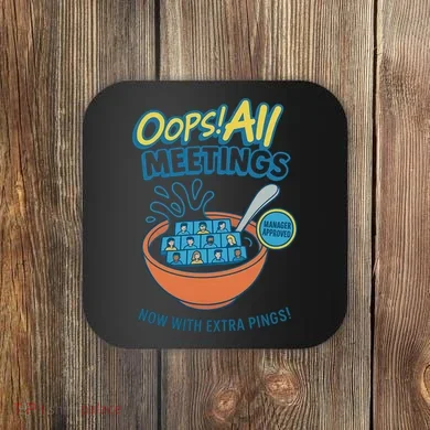 Oops! All Meetings Coaster