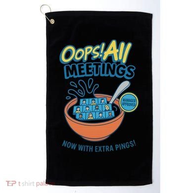 Oops! All Meetings Golf Towel