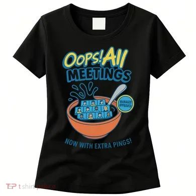 Oops! All Meetings Women's T-Shirt