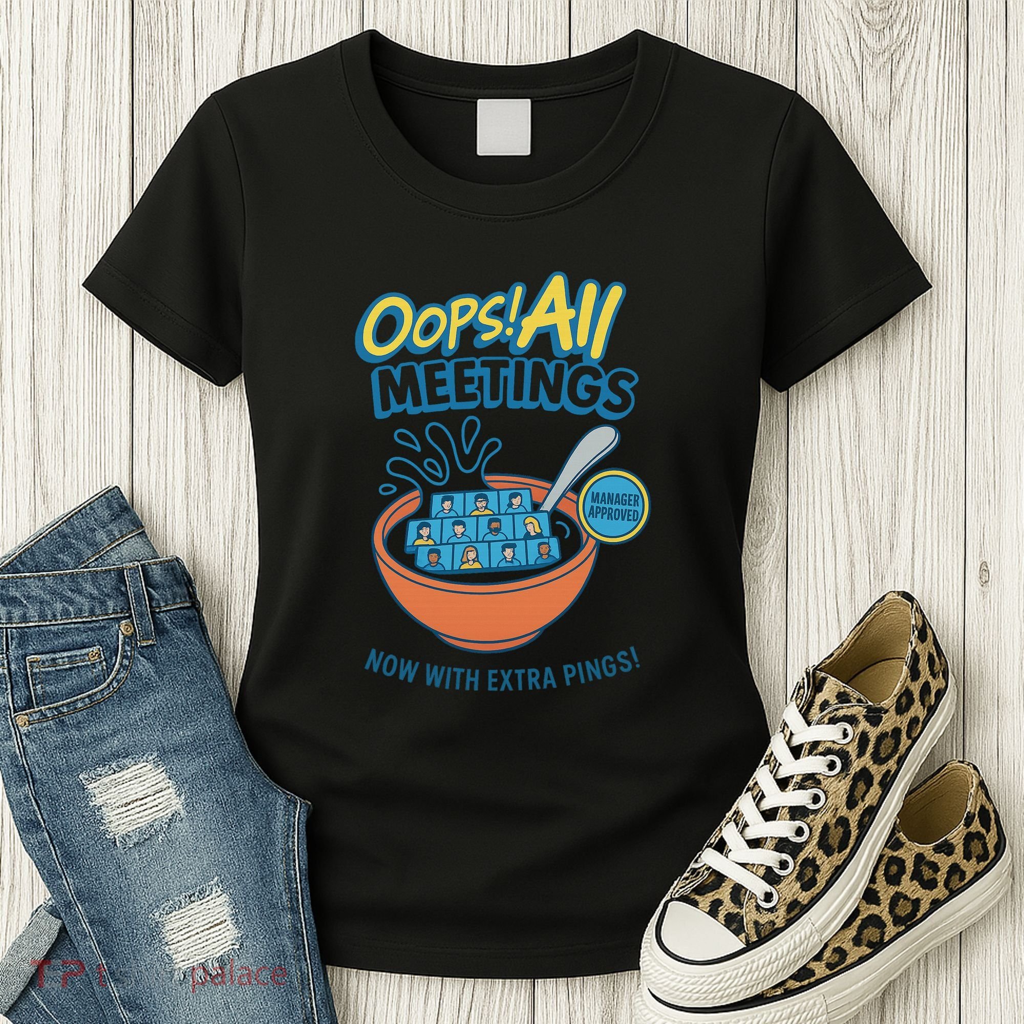 Oops! All Meetings Women's T-Shirt