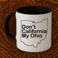 OAMF Don't California My Ohio Coffee Mug thumb 2
