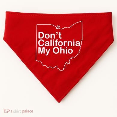 OAMF Don't California My Ohio USA-Made Doggie Bandana