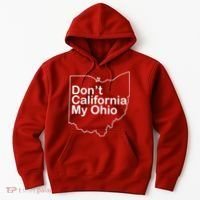 OAMF Don't California My Ohio Hoodie thumb 0