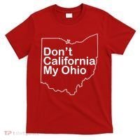 OAMF Don't California My Ohio T-Shirt thumb 0