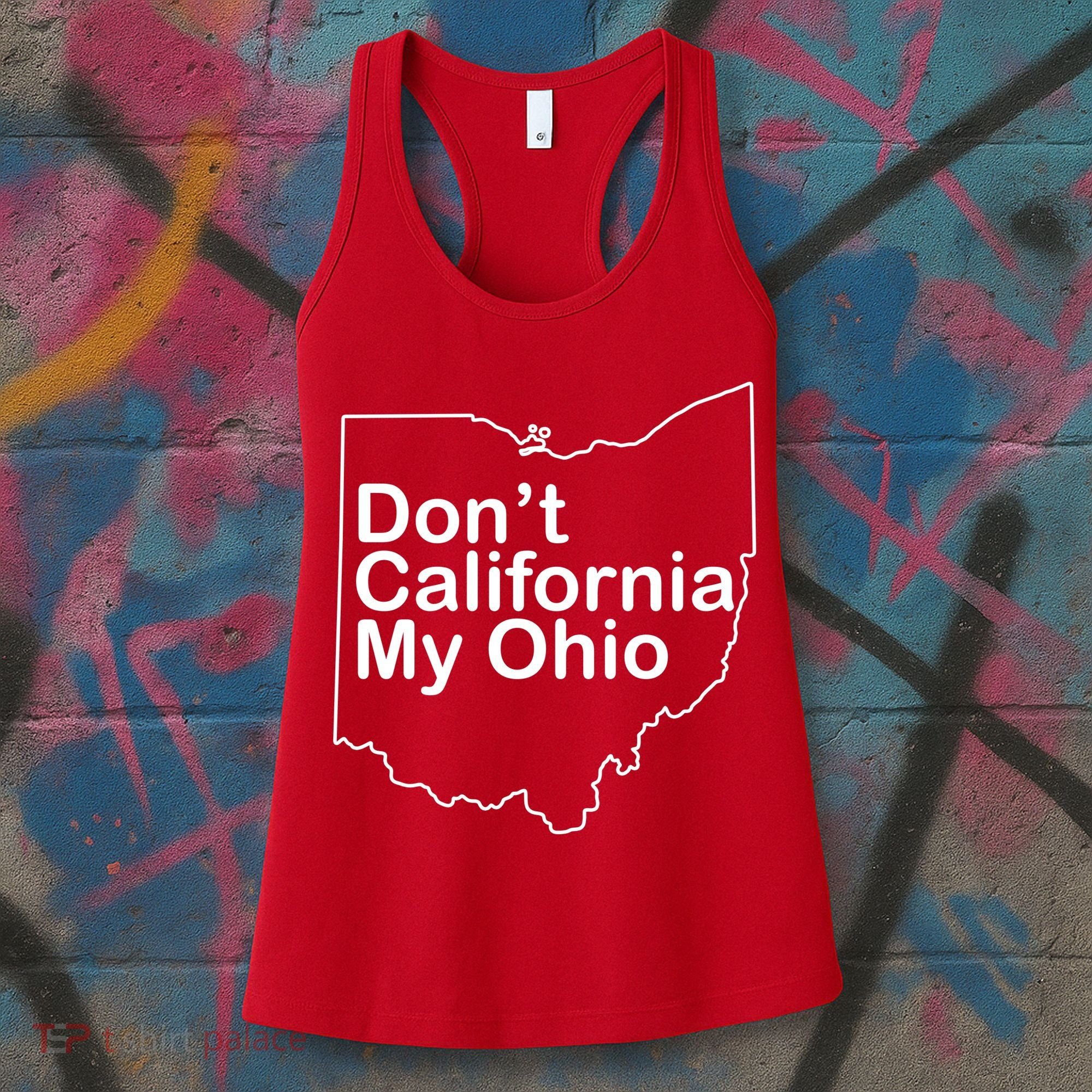 OAMF Don't California My Ohio Women's Tank Top