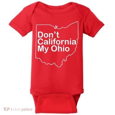 OAMF Don't California My Ohio Baby Bodysuit