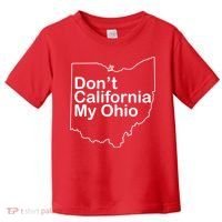 OAMF Don't California My Ohio Toddler T-Shirt thumb 0