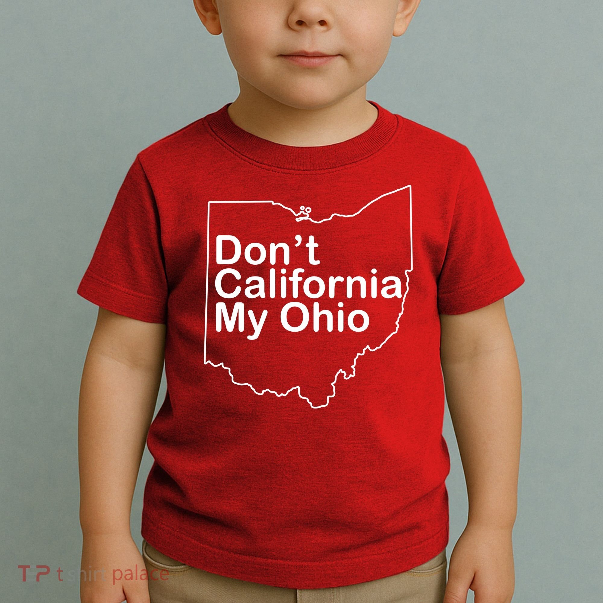 OAMF Don't California My Ohio Toddler T-Shirt