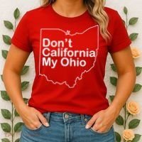OAMF Don't California My Ohio Women's T-Shirt thumb 2