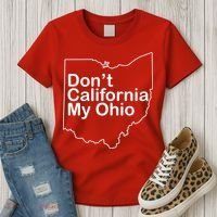 OAMF Don't California My Ohio Women's T-Shirt thumb 3