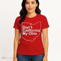 OAMF Don't California My Ohio Women's T-Shirt thumb 4