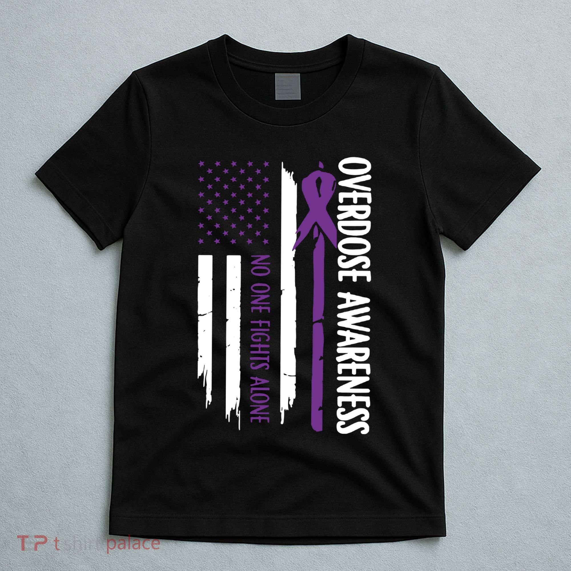 Overdose Awareness Noone Fights Alone Purple Ribbon Flag T-Shirt