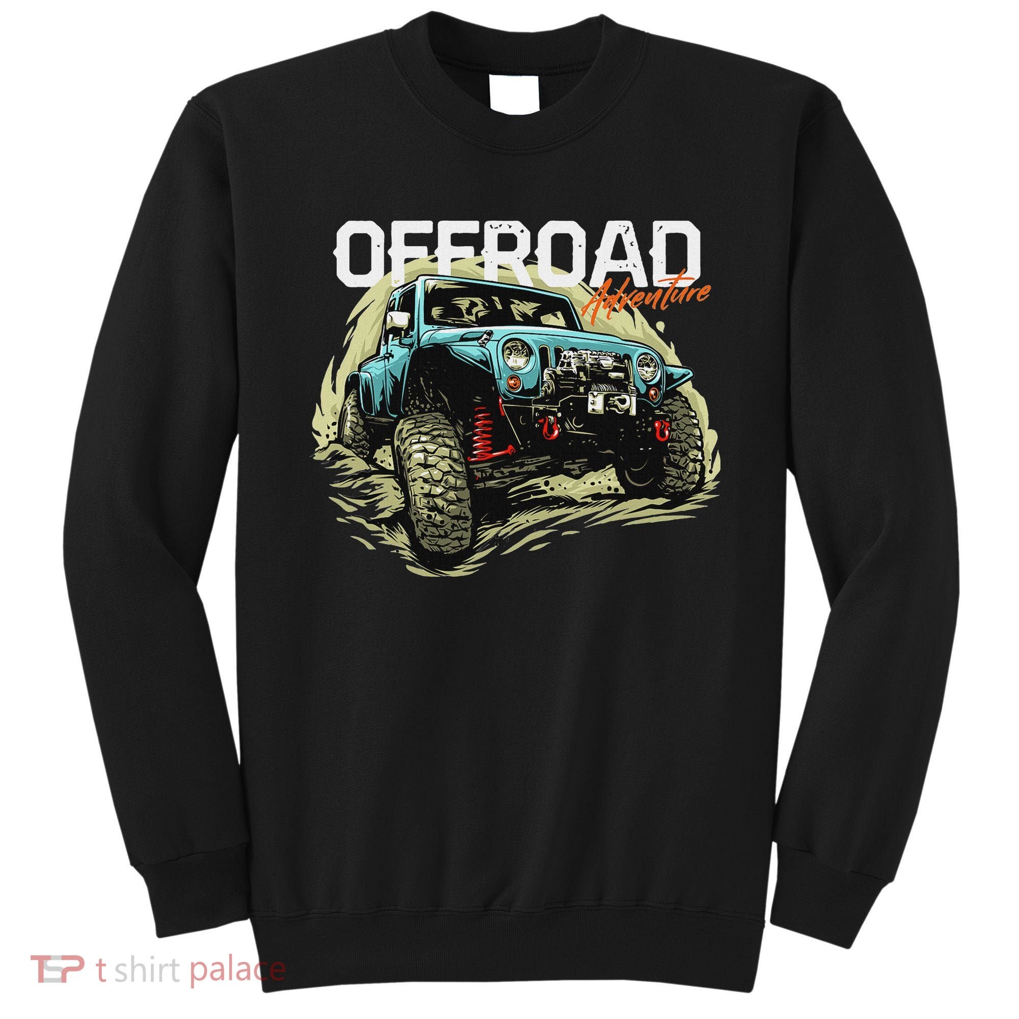 Offroad Adventure Off Roading Offroad 4x4 Suv Sweatshirt