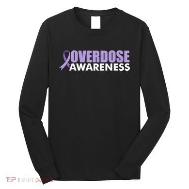 Overdose Awareness Long Sleeve Shirt