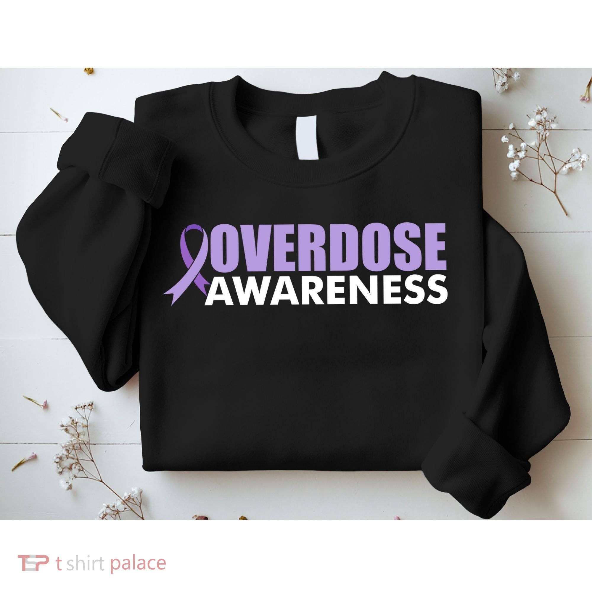 Overdose Awareness Sweatshirt