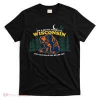 On A Quiet Night In Wisconsin You Can Hear The Bears Cry T-Shirt thumb 0