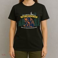 On A Quiet Night In Wisconsin You Can Hear The Bears Cry T-Shirt thumb 4