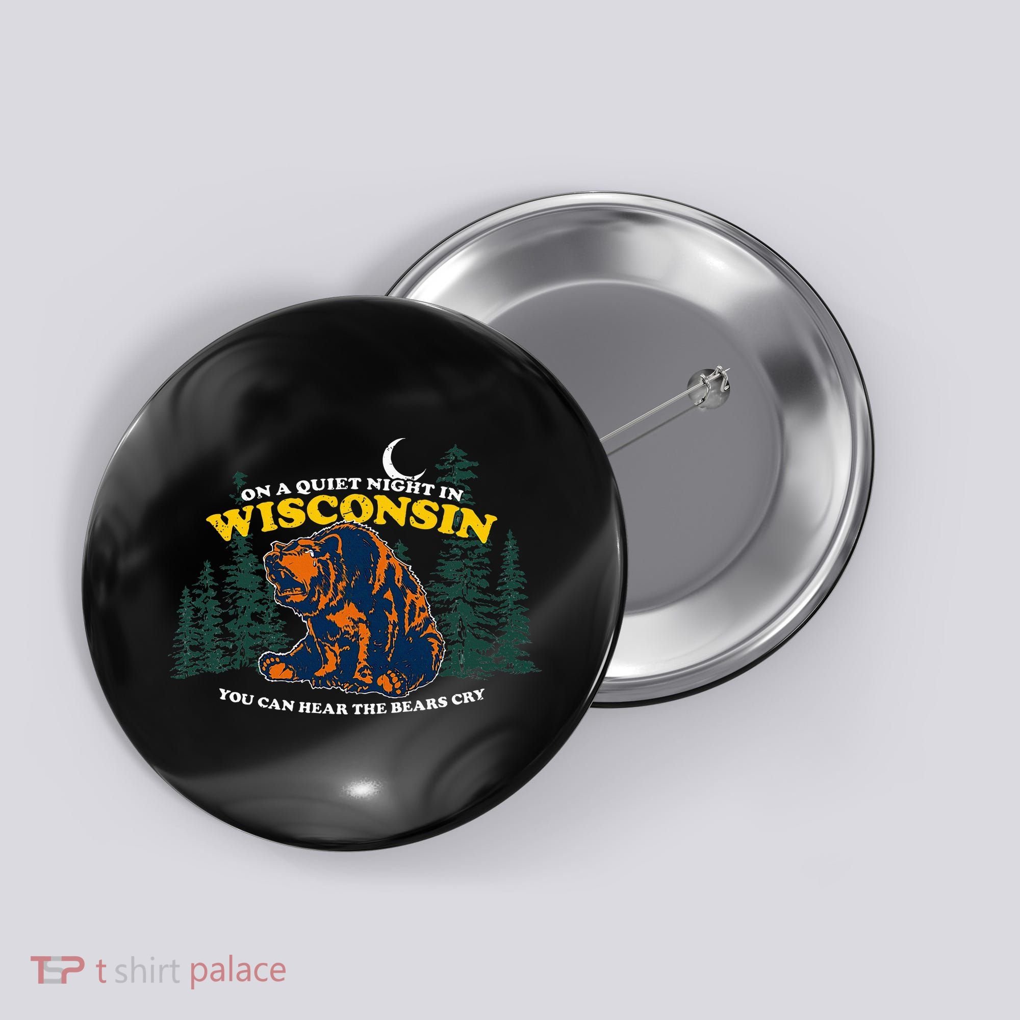 On A Quiet Night In Wisconsin You Can Hear The Bears Cry Button