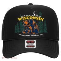 On A Quiet Night In Wisconsin You Can Hear The Bears Cry Hat thumb 0