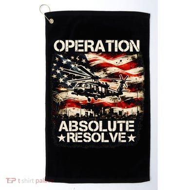 Operation Absolute Resolve Venezuela Mission Golf Towel
