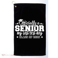 Officially A Senior My Last First Days Class Of 2026 Golf Towel thumb 0