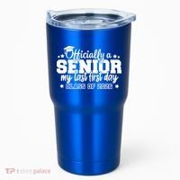 Officially A Senior My Last First Days Class Of 2026 Tumbler thumb 0