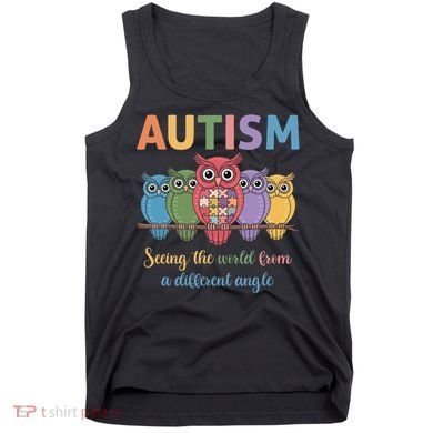 Owl Autism Seeing World Different Angle Awareness  Mom Tank Top