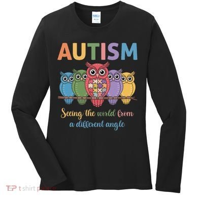 Owl Autism Seeing World Different Angle Awareness  Mom Women's Long Sleeve Shirt