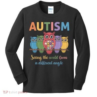 Owl Autism Seeing World Different Angle Awareness  Mom Kids Long Sleeve Shirt