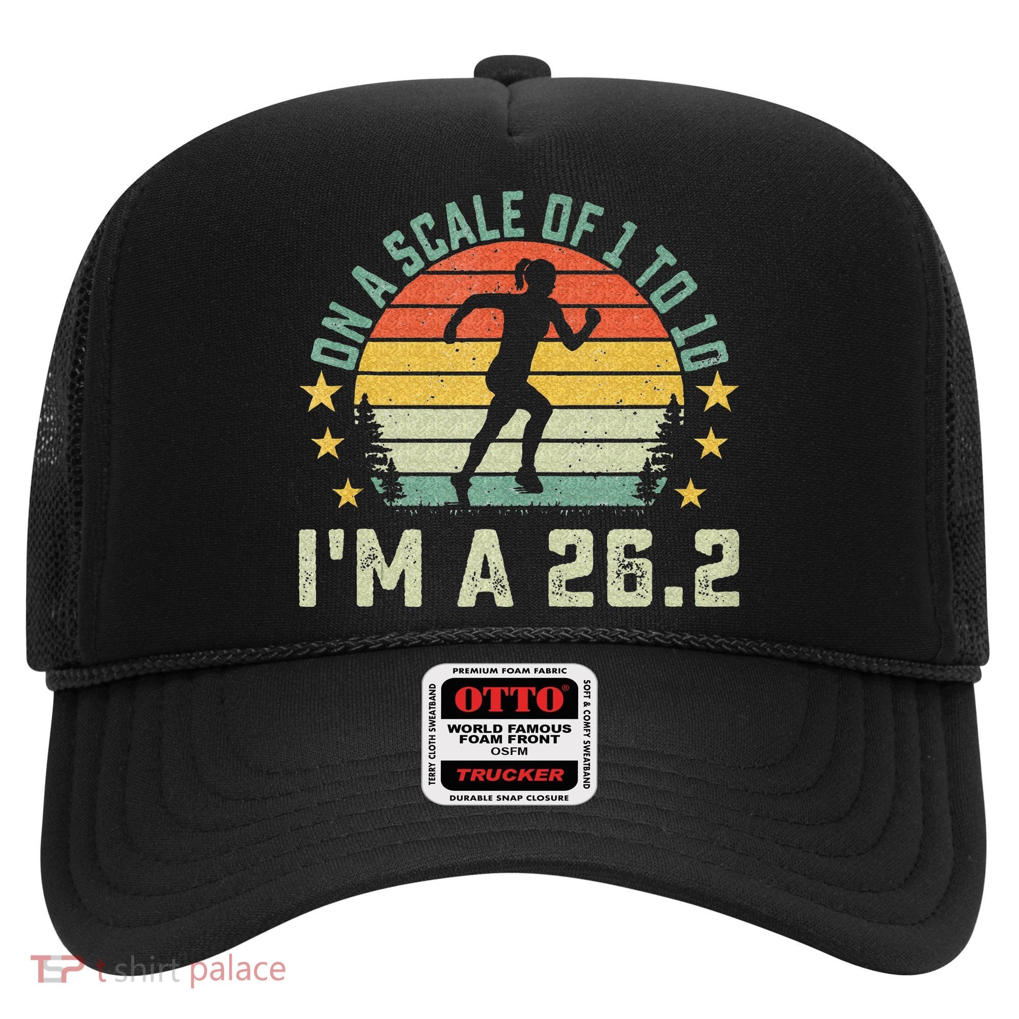 On A Scale Of 1 To 10 Im A 26.2 Marathons Finisher Running Hat