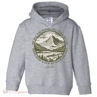 Of All The Paths You Take In Life John Muir Quote Toddler Hoodie thumb 0
